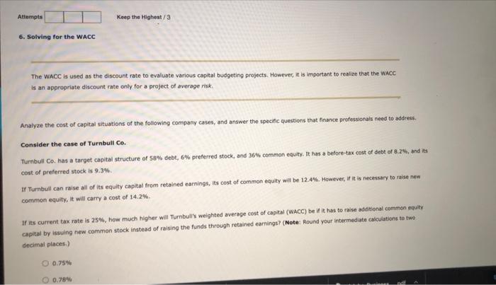  Attempts Keep the Highest/3 6. Solving for the WACC The WACC