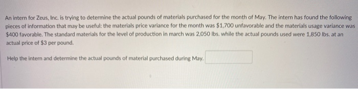  An intern for Zeus, Inc. is trying to determine the actual