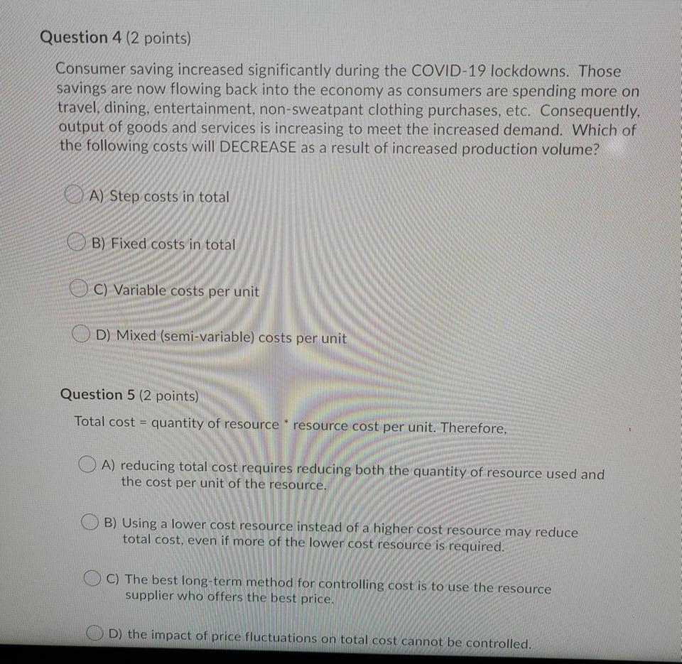  Question 4 (2 points) Consumer saving increased significantly during the COVID-19
