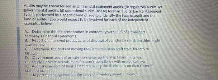  Audits may be characterized as (a) financial statement audits, (b) regulatory