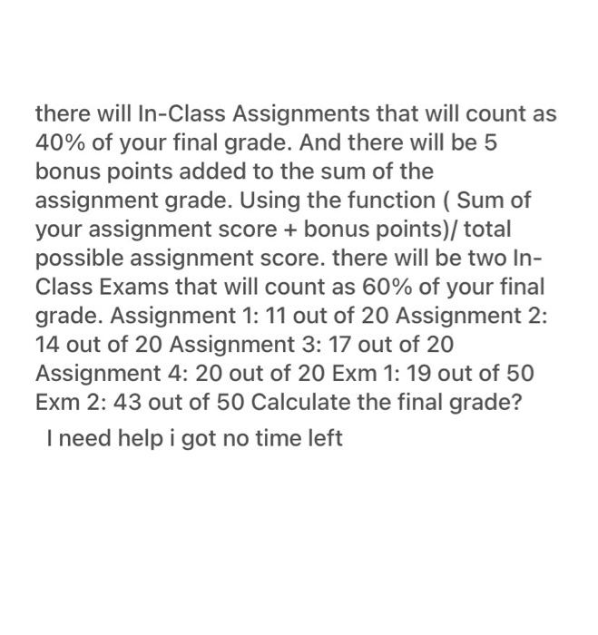 i need help please i got no time left there will In-Class