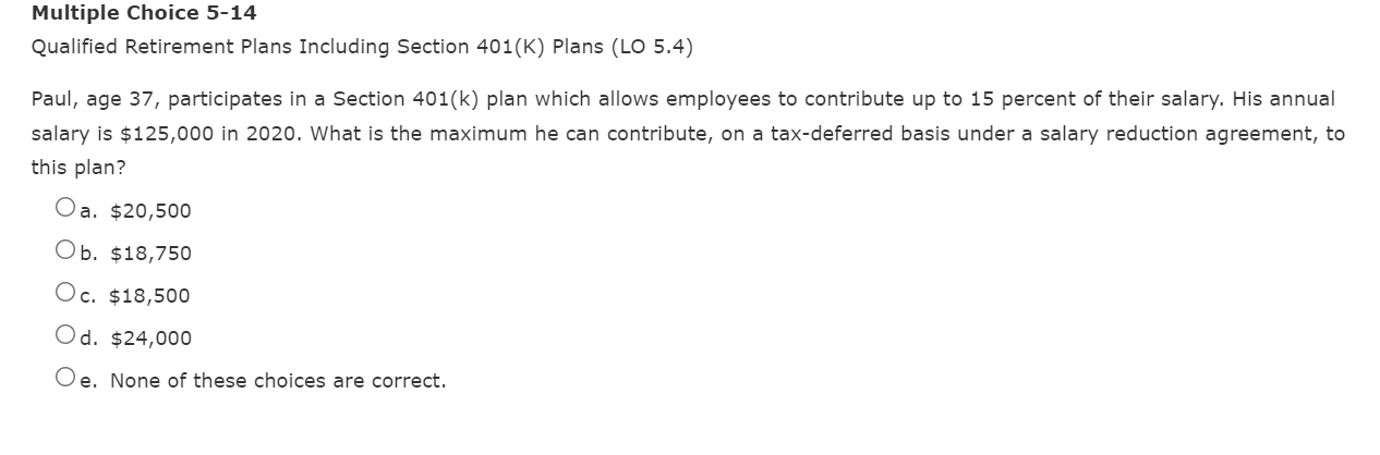  Multiple Choice 5-14 Qualified Retirement Plans Including Section 401(k) Plans (LO