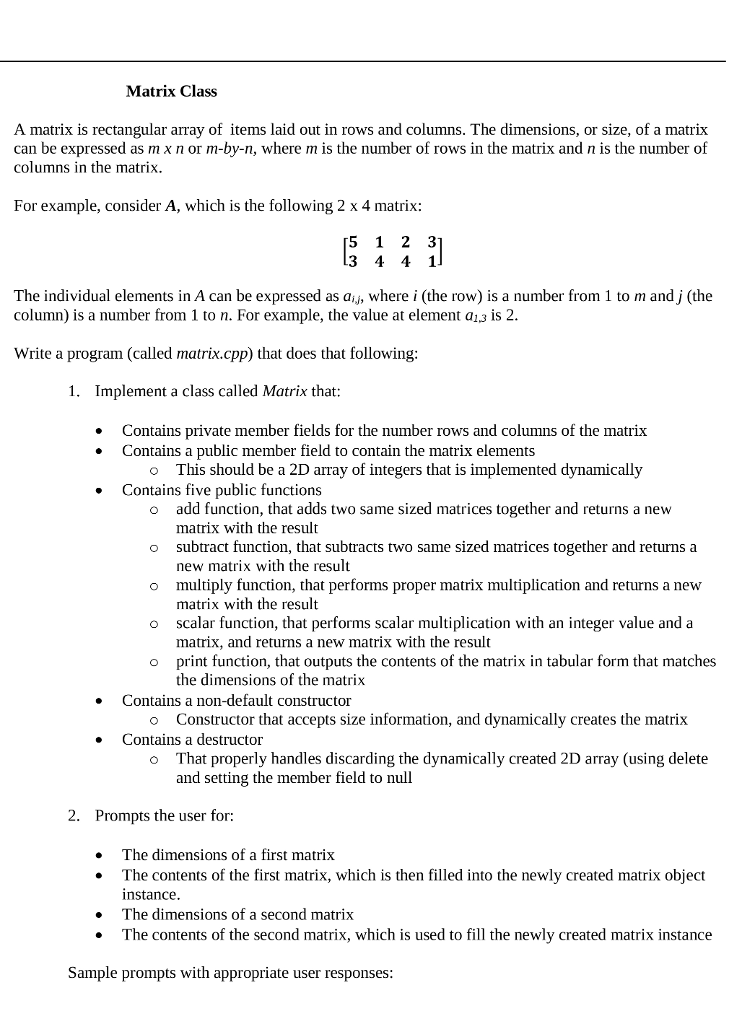  The multiplication operator should be overloaded three times Matrix Class A