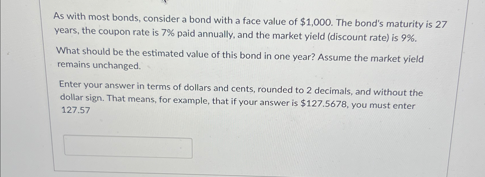  As with most bonds, consider a bond with a face value