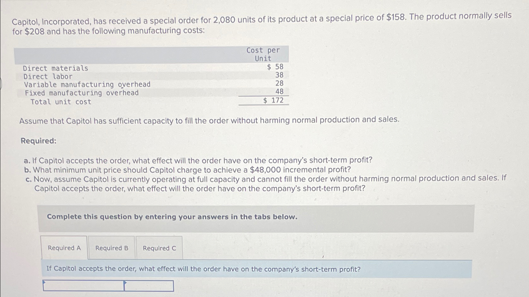  Capitol, Incorporated, has received a special order for 2,080 units of