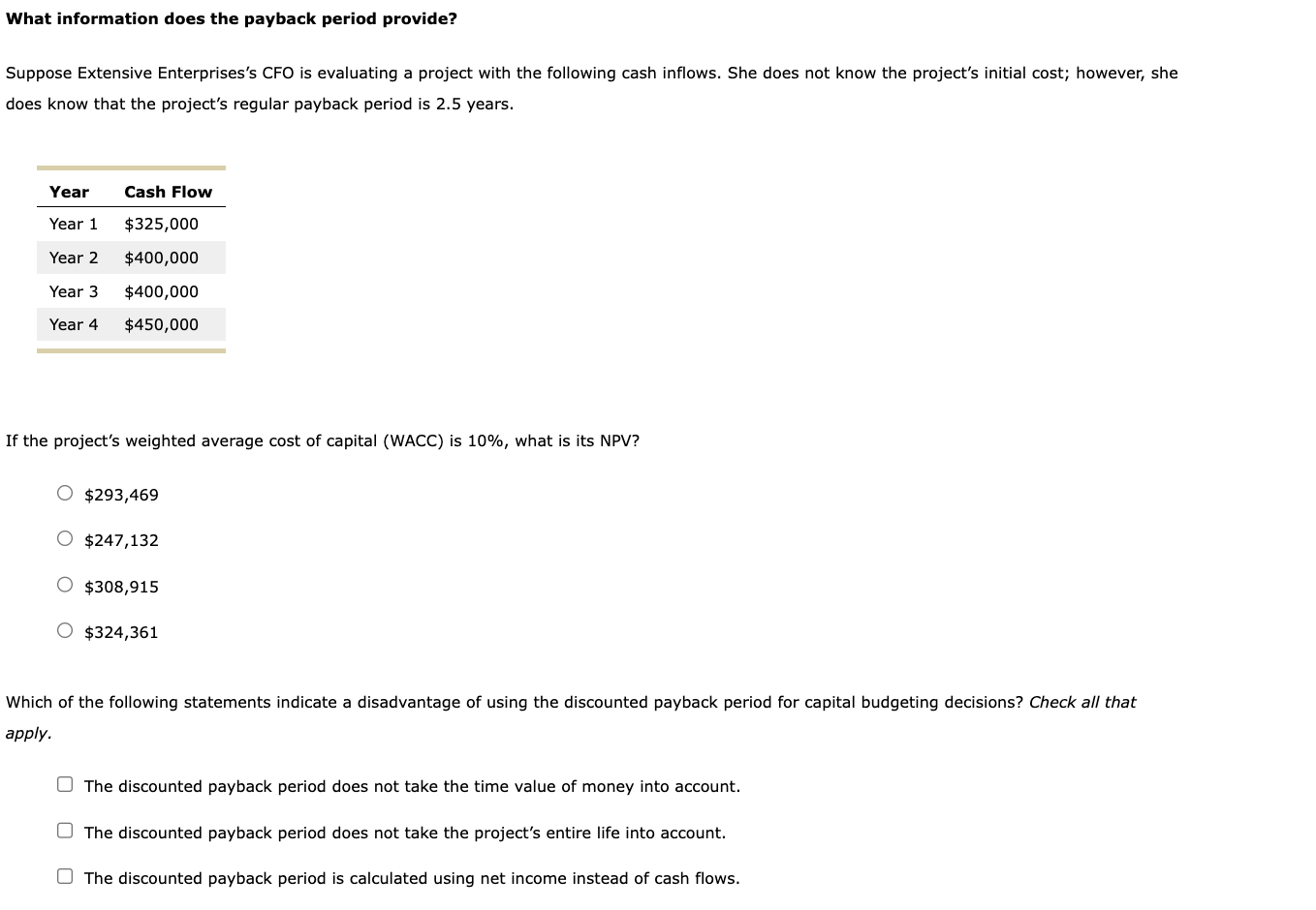  What information does the payback period provide? Suppose Extensive Enterprises's CFO