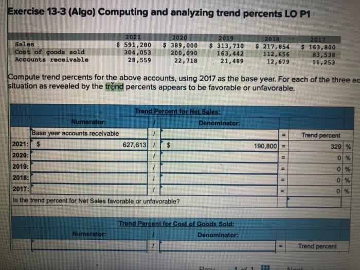 hep me resolve this. Exercise 13-3 (Algo) Computing and analyzing trend percents