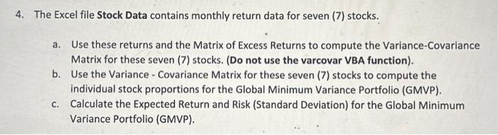  please show work in excel 4. The Excel file Stock Data
