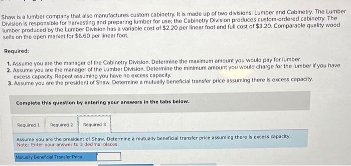 up of two divisions: Lumber and Cabinetry. The Lumber ivision is responsible