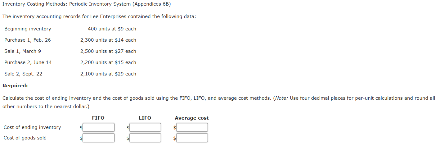  Inventory Costing Methods: Periodic Inventory System (Appendices 6B) The inventory accounting