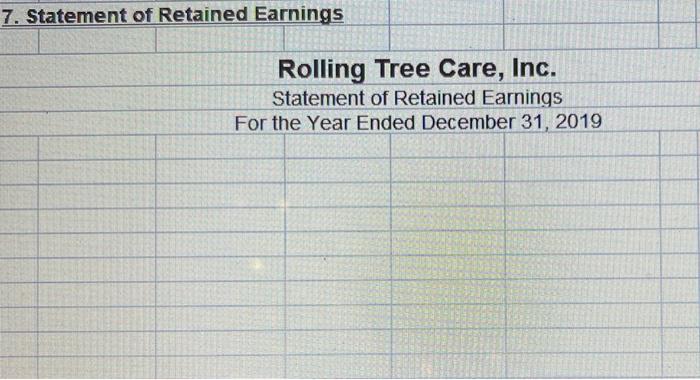 Below are financial accounting transactions that occurred for Rolling Tree Care in