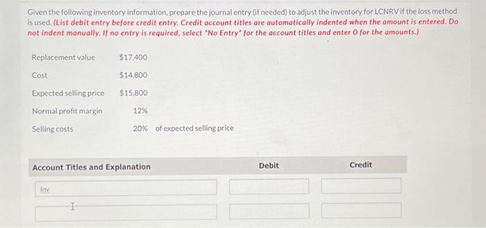  Given the following inventory information, prepare the journal entry (if needed)
