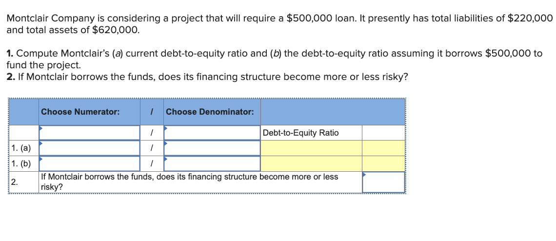 Montclair Company is considering a project that will require a $500,000