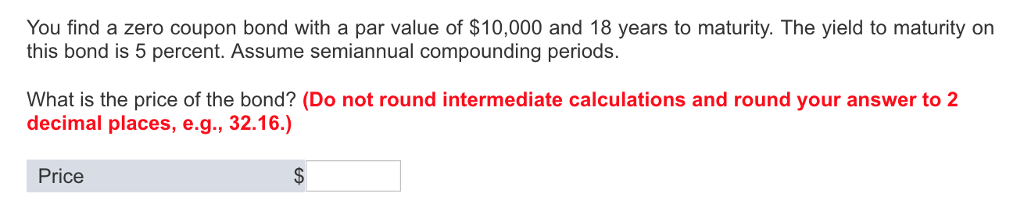 You find a zero coupon bond with a par value of