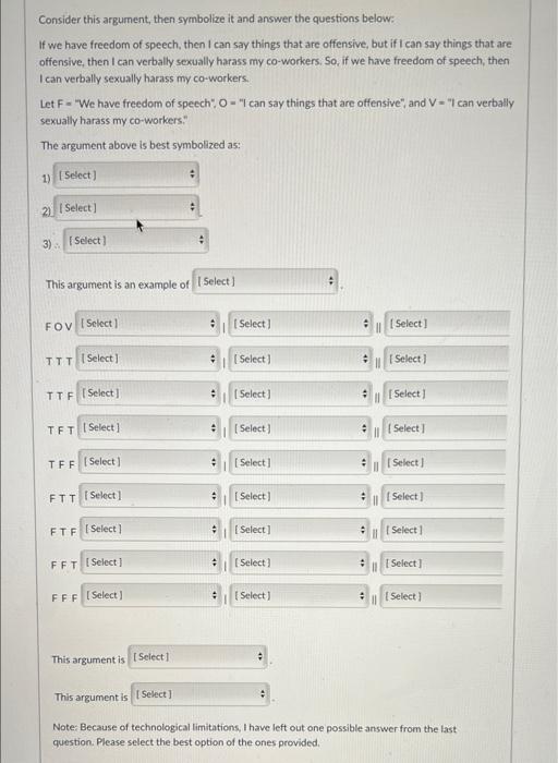  Consider this argument, then symbolize it and answer the questions below: