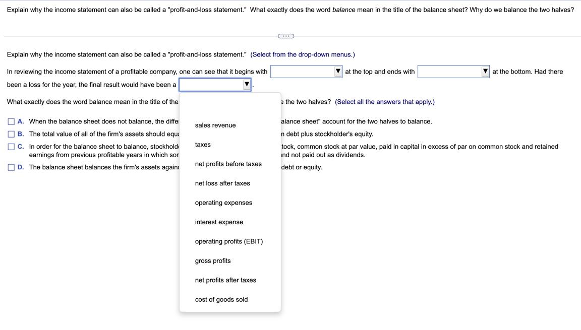 the income statement can also be called a "profit-and-loss statement." (Select from