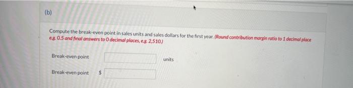 that fixed costs will remain the same in the projected year) (1)