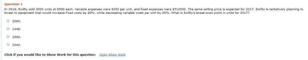 Please help!! Question 1 In 2016, Swifty sold 3000 units at $500