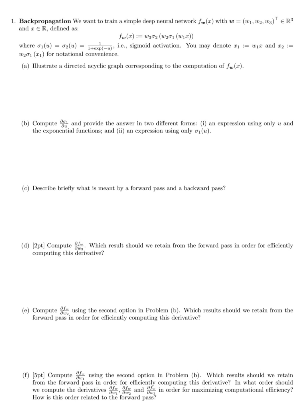  Backpropagation We want to train a simple deep neural network fw(x)
