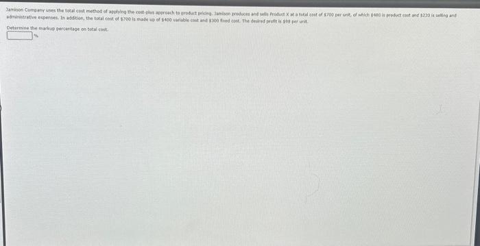  Determine the markup percentage on tetal cost