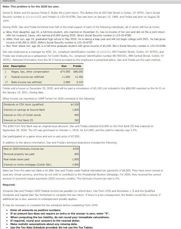 Note: This problem is for the 2020 tax year. Daniel B.