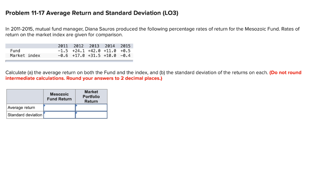 Problem 11-17 Average Return and Standard Deviation (L03) In 2011-2015, mutual