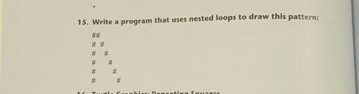  by python 15. Write a program that uses nested loops to