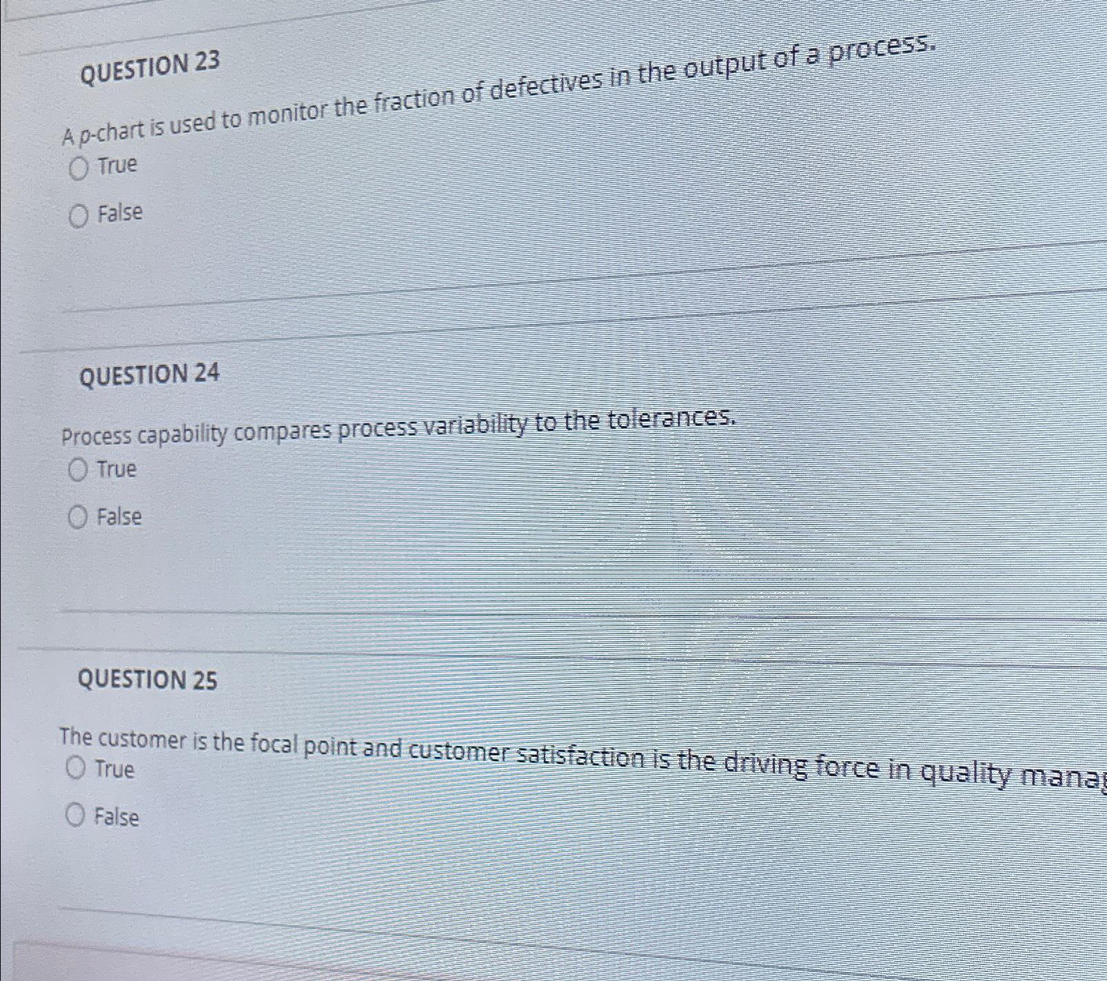  QUESTION 23 A p-chart is used to monitor the fraction of