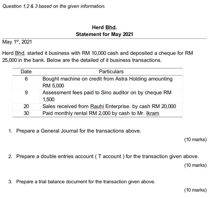  Question 1,2 & 3 based on the given information. Herd Bhd.