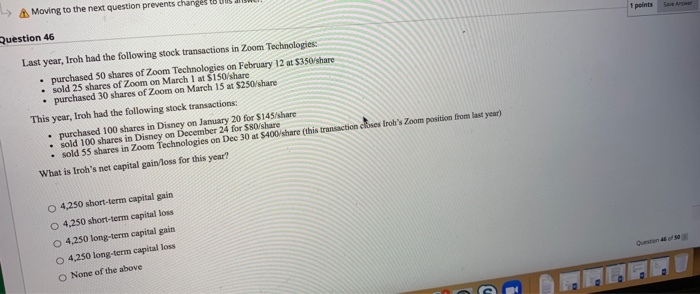  1 points Moving to the next question prevents changes Question 46