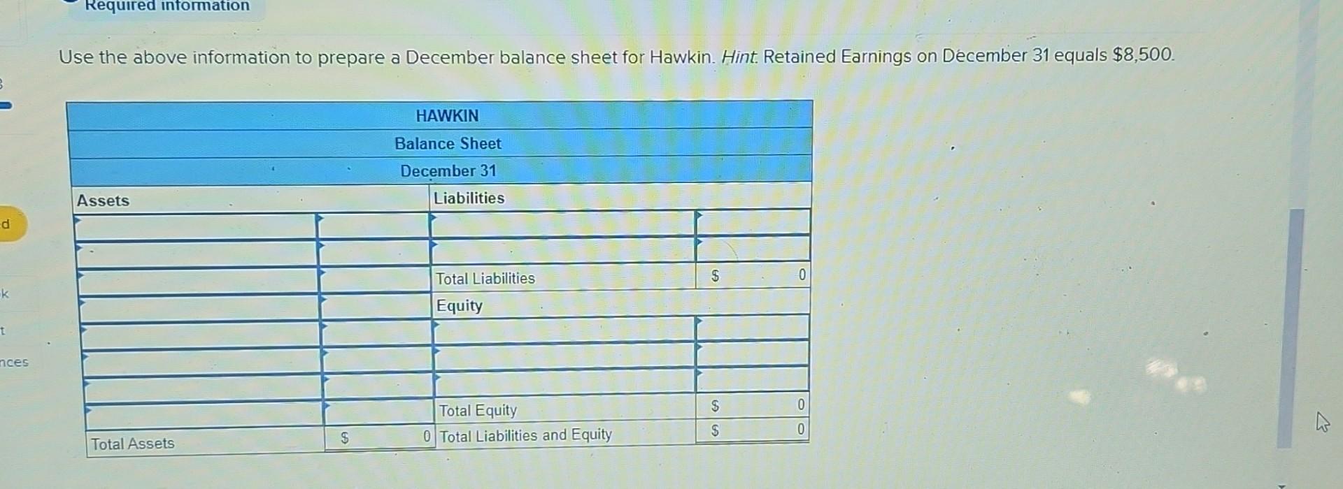 below.] On December 31 , Hawkin's records show the following accounts. Use