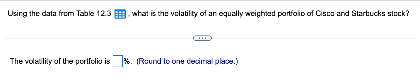  Using the data from Table 12.3, what is the volatility of