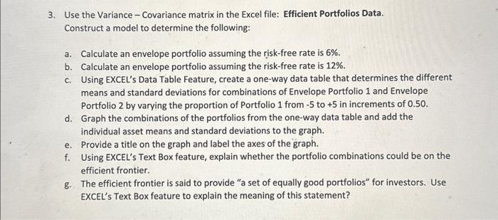  Please show work in excel 3. Use the Variance-Covariance matrix in
