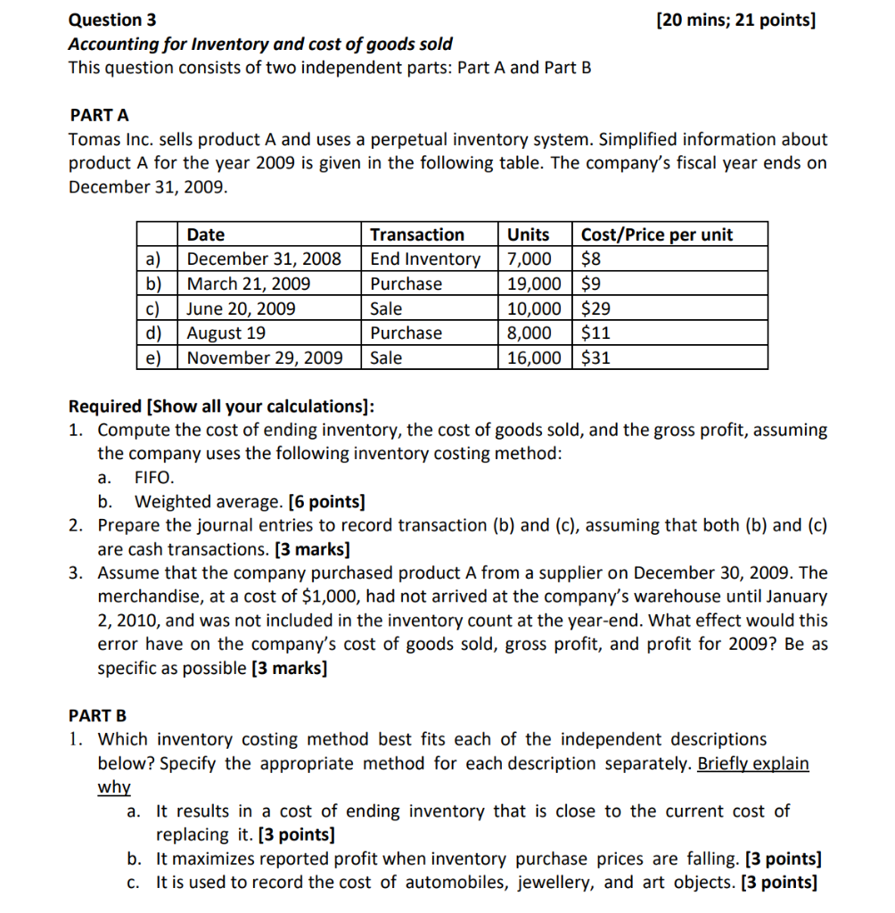  [20 mins; 21 points) Question 3 Accounting for Inventory and cost