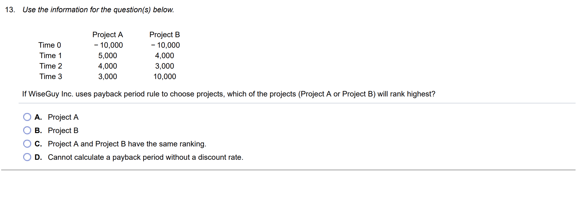 HELP THERE IS A TIME LIMIT 13. Use the information for the