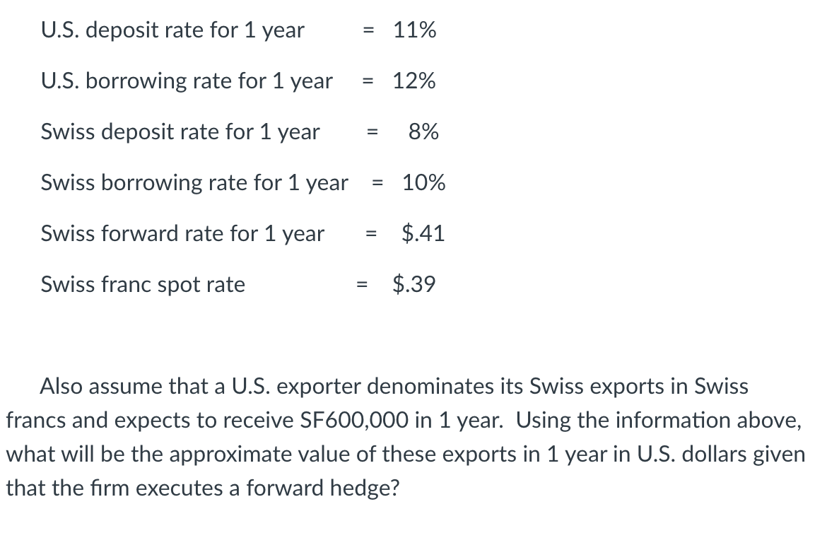  U.S. deposit rate for 1 year =11% U.S. borrowing rate for