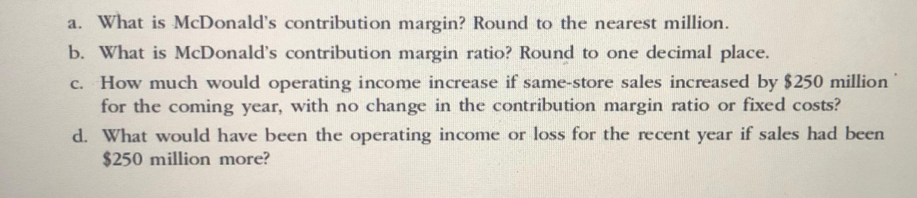 McDonald's (MCD) company-owned restaurants had the following sales and expenses (in millions):