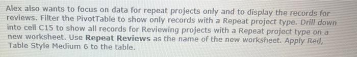  Alex also wants to focus on data for repeat projects only