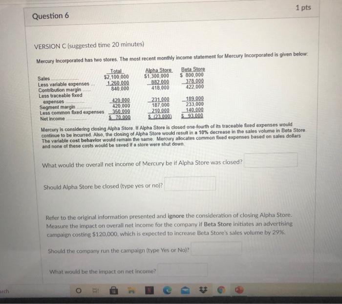  1 pts Question 6 VERSION C (suggested time 20 minutes) Mercury