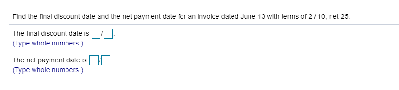  Find the final discount date and the net payment date for