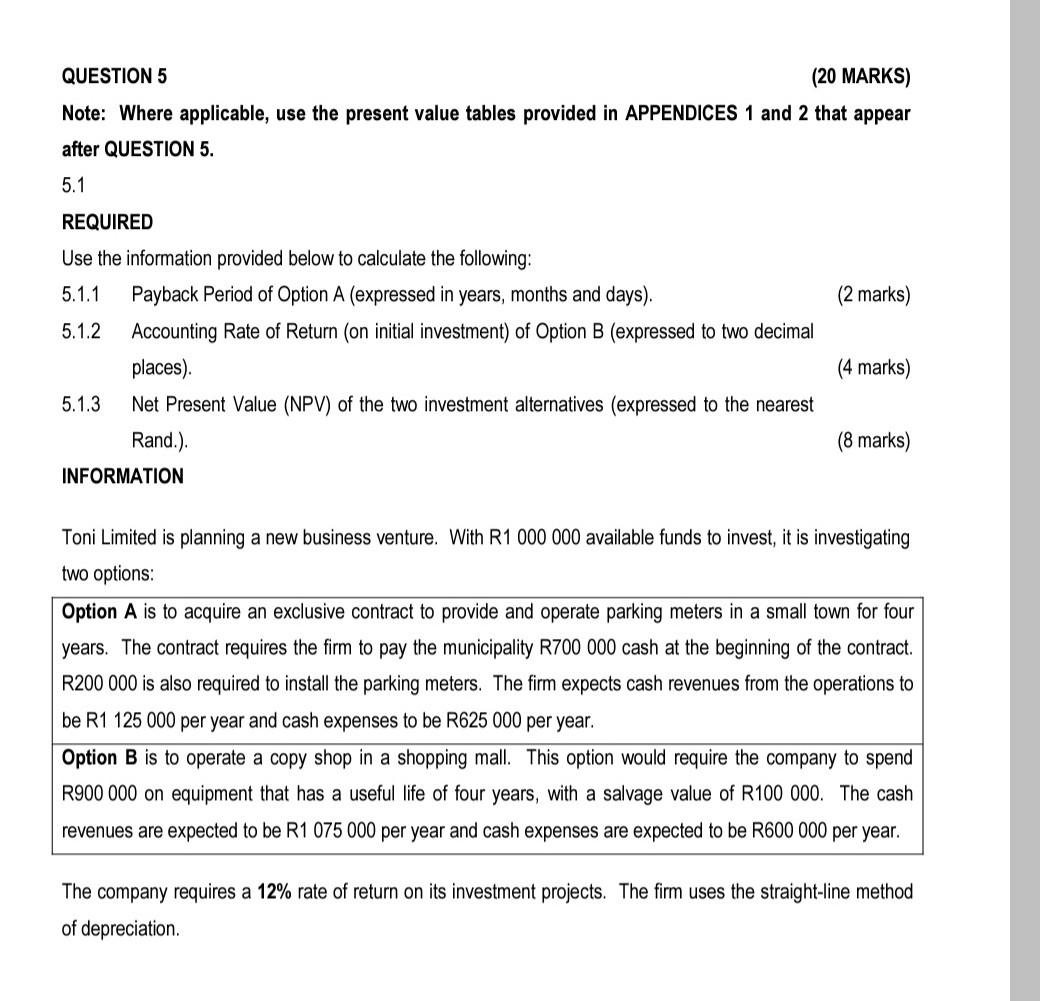  QUESTION 5 (20 MARKS) Note: Where applicable, use the present value