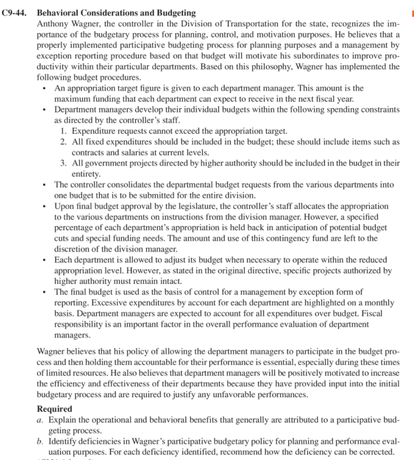C9-44. Behavioral Considerations and Budgeting Anthony Wagner, the controller in the