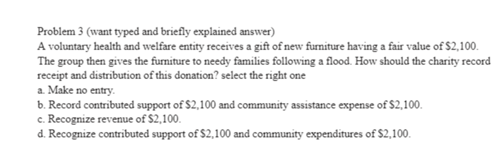  Problem 3 (want typed and briefly explained answer) A voluntary health