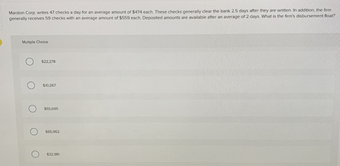 of $521 each. These checks generally clear the bank 275 days after