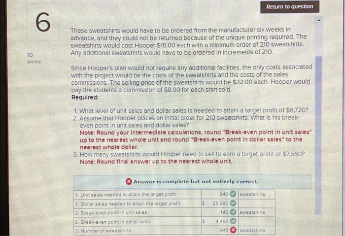 help? idk why it is saying 945 is wrong These sweatshirts would