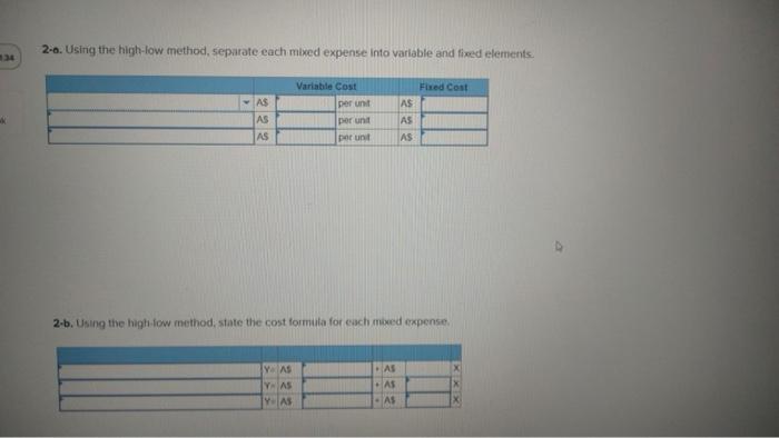  1:34 k 2-a. Using the high-low method, separate each mixed expense