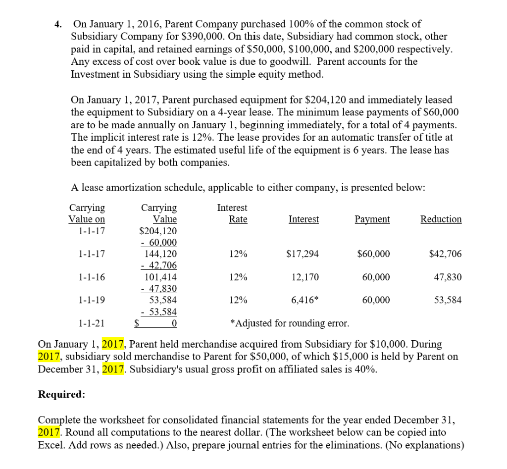  Please solve in excel. 4. On January 1, 2016, Parent Company