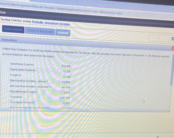  nment/takeAssignmentMain.do?invoker=8takeAssignmentSessionLocator=&inprogress=false Book Closing Entries using Periodic Inventory System Instructions Chart of