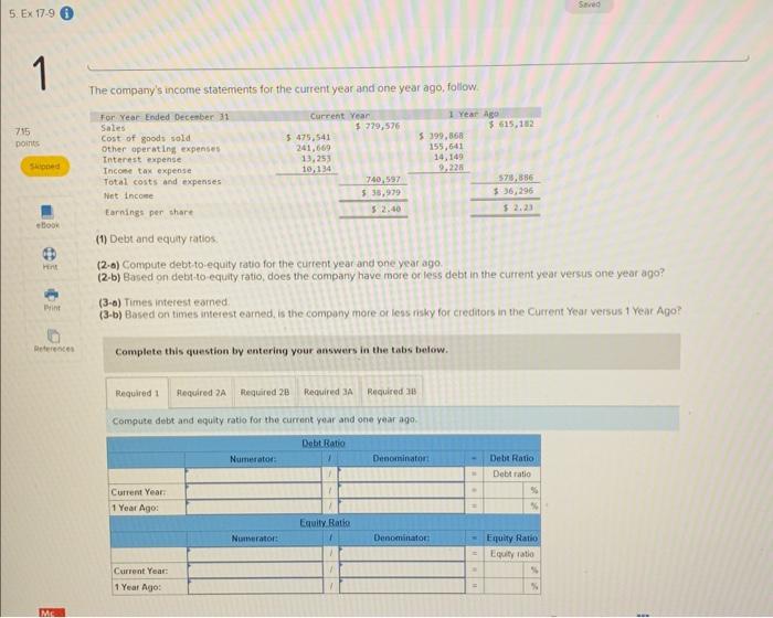 to the questions displayed below] Simon Company's year-end balance sheets follow. For