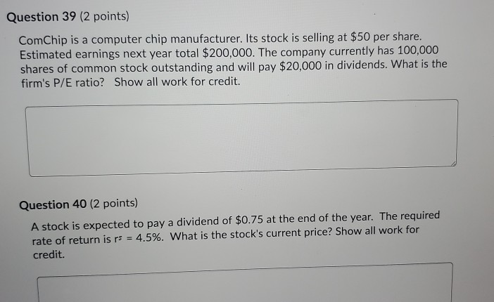 Question 39 (2 points) ComChip is a computer chip manufacturer. Its